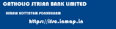 CATHOLIC SYRIAN BANK LIMITED  KERALA KOTTAYAM PONKUNNAM   ifsc code